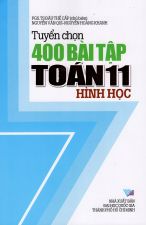 tuyen-chon-400-bai-tap-toan-lop-11-hinh-hoc