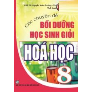 cac-chuyen-de-boi-duong-hoc-sinh-gioi-hoa-hoc-8-