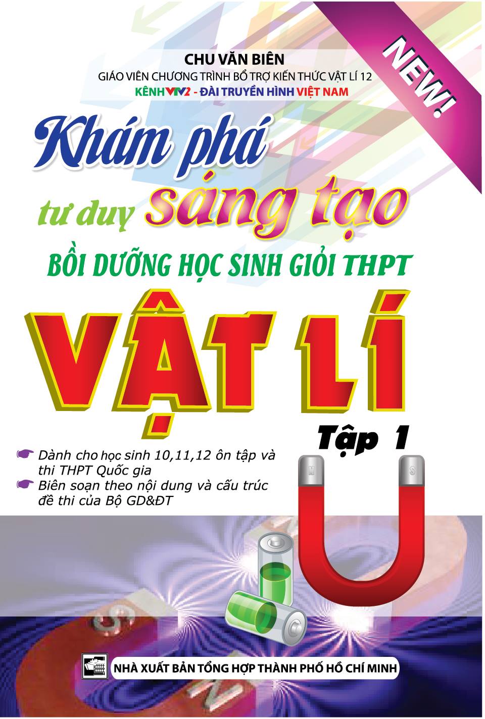 kham-pha-tu-duy-sang-tao-boi-duong-hoc-sinh-gioi-thpt-vat-li-tap-1-