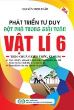 phat-trien-tu-duy-dot-pha-trong-giai-toan-vat-li-6-giai-theo-tai-lieu-day-hoc-vat-li-6-