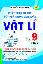 phat-trien-tu-duy-dot-pha-trong-giai-toan-vat-li-9-tap-2-giai-theo-tai-lieu-day-hoc-vat-li-9-tap-2-