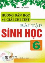 huong-dan-hoc-va-giai-chi-tiet-bai-tap-sinh-hoc-6