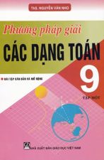 phuong-phap-giai-cac-dang-toan-9-tap-1-