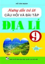 huong-dan-tra-loi-cau-hoi-va-bai-tap-dia-li-9-