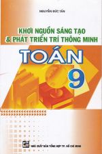 khoi-nguon-sang-tao-va-phat-trien-tri-thong-minh-toan-lop-9-