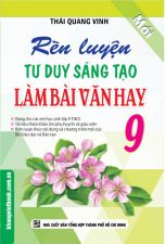 ren-luyen-tu-duy-sang-tao-lam-bai-van-hay-9-