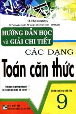 huong-dan-hoc-va-giai-chi-tiet-cac-dang-toan-can-thuc-lop-9