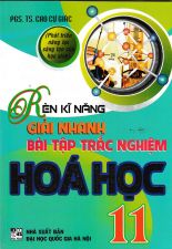 ren-ki-nang-giai-nhanh-bai-tap-trac-nghiem-hoa-hoc-11-