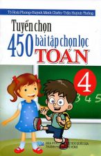 tuyen-chon-450-bai-tap-chon-loc-toan-lop-4-