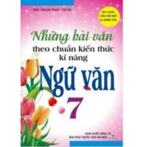 nhung-bai-van-theo-chuan-kien-thuc-ki-nang-ngu-van-7-