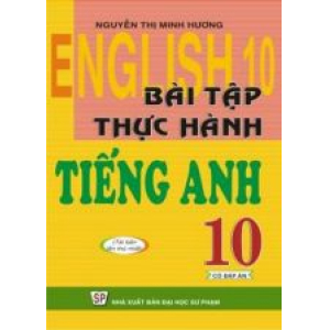 bai-tap-thuc-hanh-tieng-anh-10-co-dap-an-