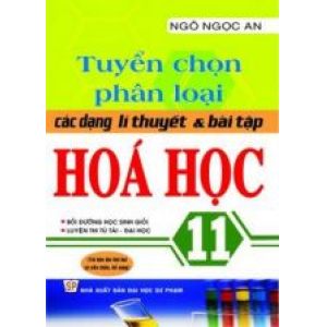 tuyen-chon-phan-loai-cac-dang-li-thuyet-va-bai-tap-hoa-hoc-11-